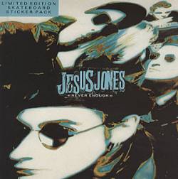 Jesus Jones : Never Enough